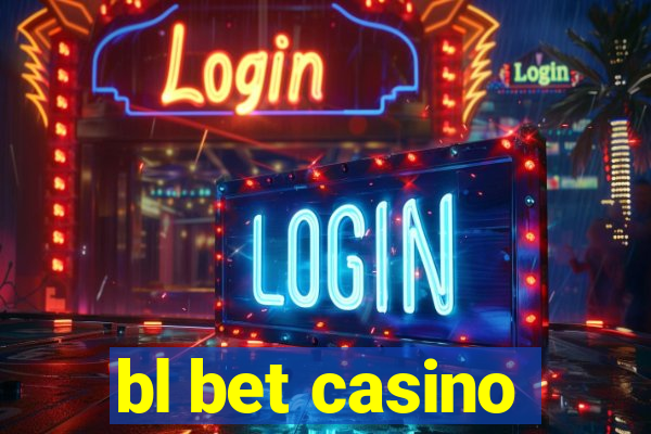 bl bet casino